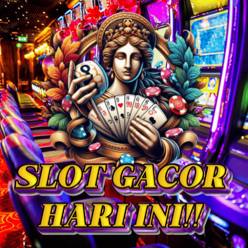 Slot Gacor Hari Ini