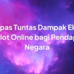 Mengupas Tuntas Dampak Ekonomi dari Slot Online bagi Pendapatan Negara